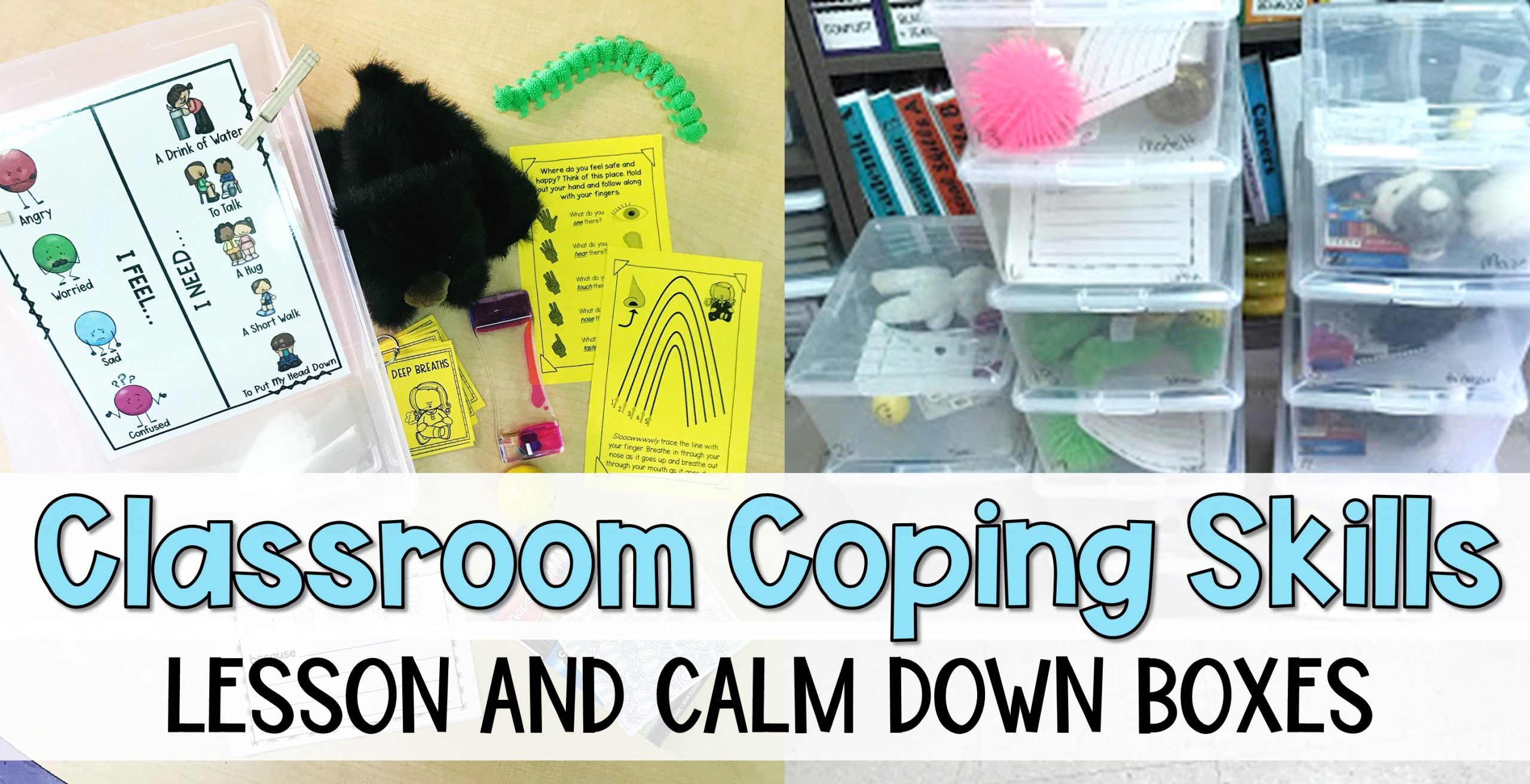 Classroom Coping Skills Lesson Plan and Calm Down Boxes