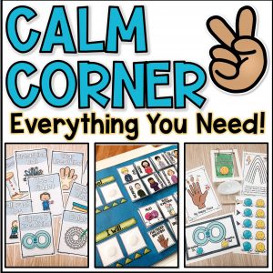 Calm Down Corner Lesson, Centers, Visuals, and Lapbook for Regulation