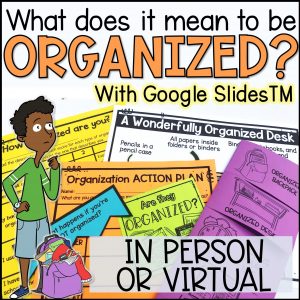 Organization Lesson and Activities for In Person or Virtual Learning
