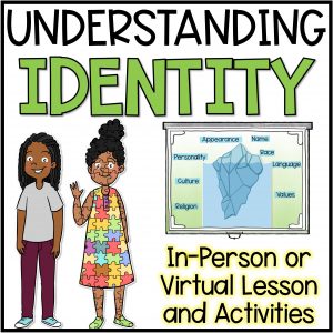 Identity Lesson and Activities for In Person or Virtual Learning