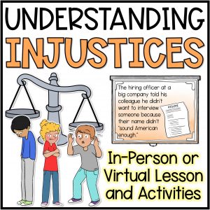 Justice and Discrimination Lesson and Activities for In Person or Virtual