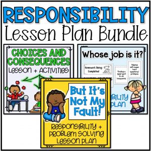 Responsibility Lesson Plan Bundle