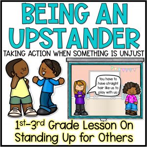 Taking Action and Being an Upstander Lesson & Activities for Primary Students