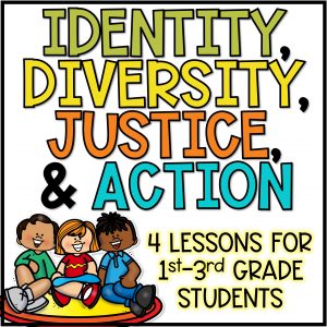 Identity, Diversity, & Social Justice Lessons & Activities for Primary Students