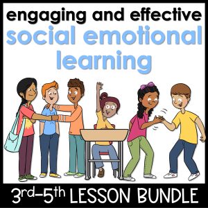 Social Emotional Learning Lessons | Guidance Lessons Bundle for Upper Elementary