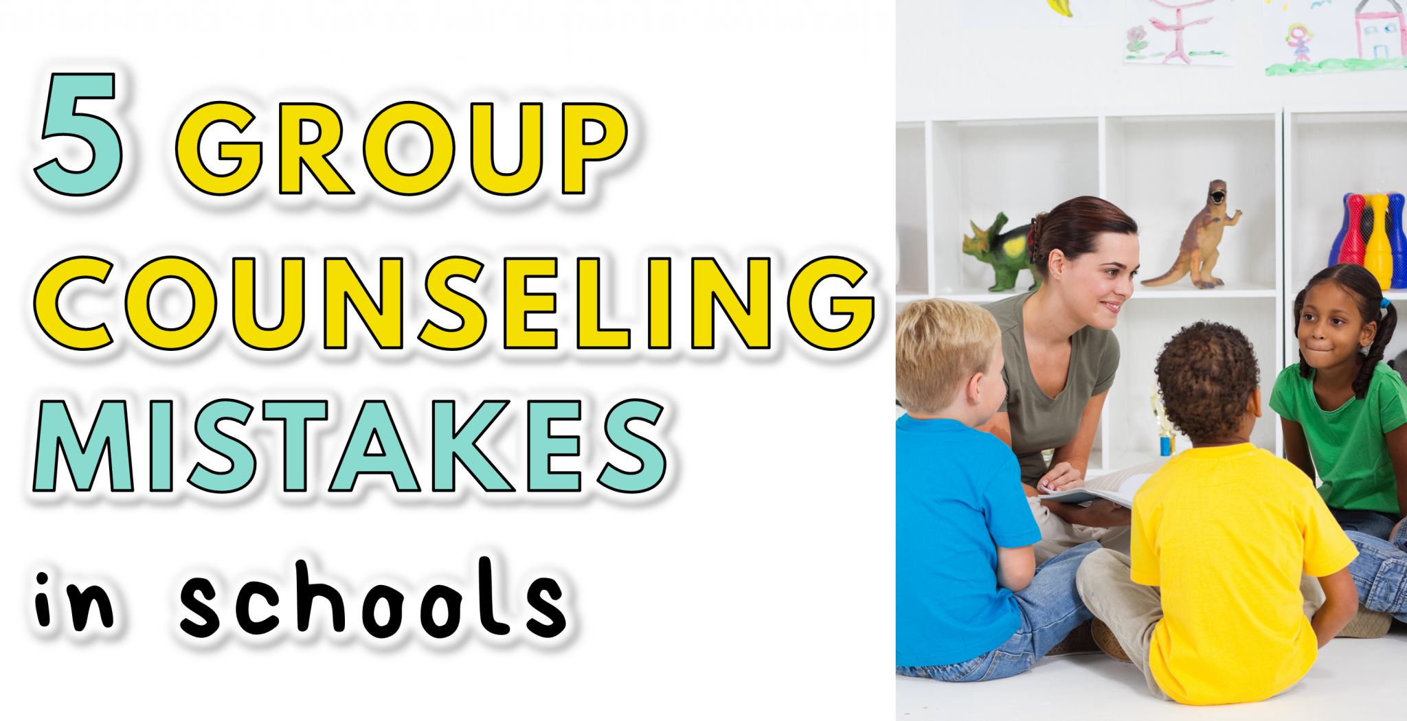 5 Group Counseling Mistakes School Counselors Make