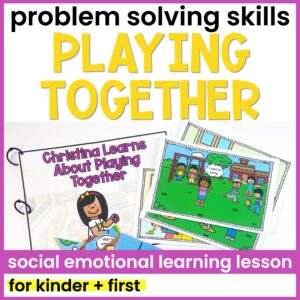 Playing Together at Recess SEL Lesson and Activities
