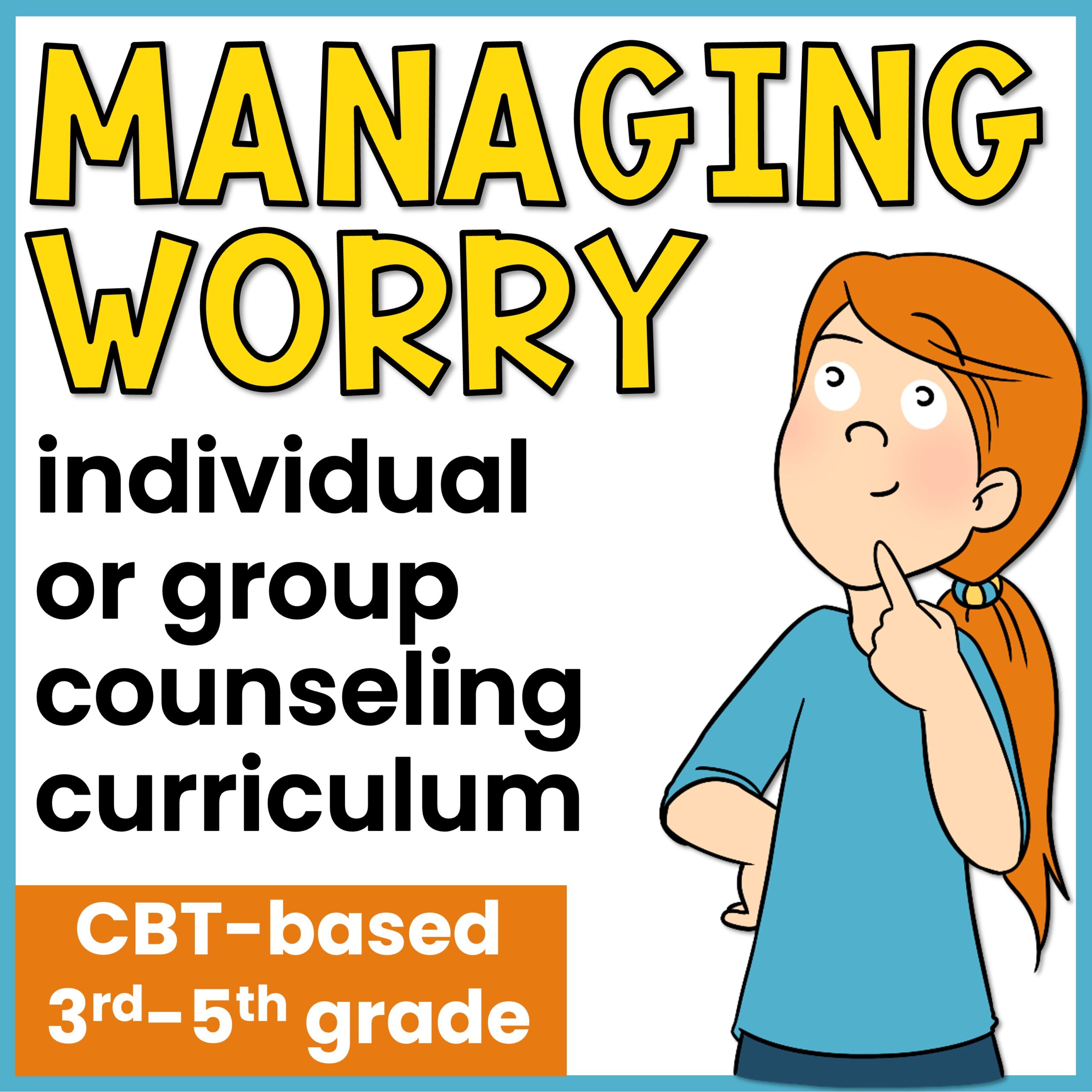 Anxiety Coping Skills Activities Individual Counseling Curriculum for Worry