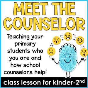 Meet the Counselor Lesson for K-2 for Introducing the Role of the School Counselor