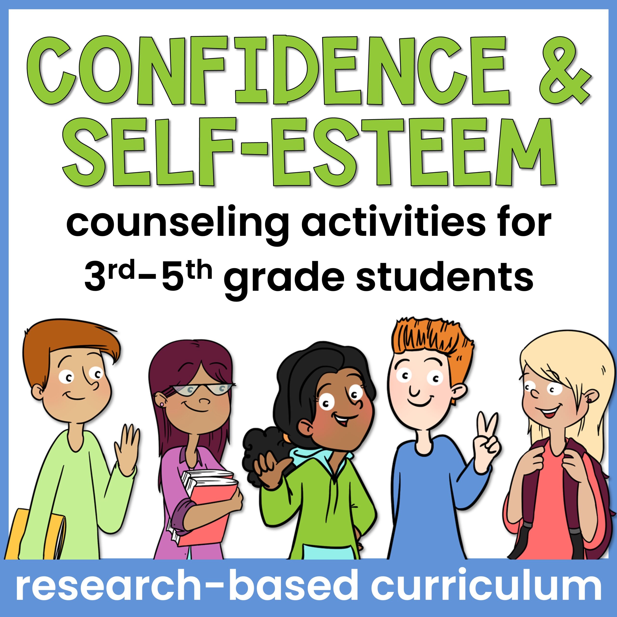 Confidence and Self-Esteem Activities Group Counseling Curriculum