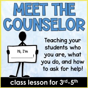 Meet the Counselor Lesson for 3-5: Introducing the Role of the School Counselor