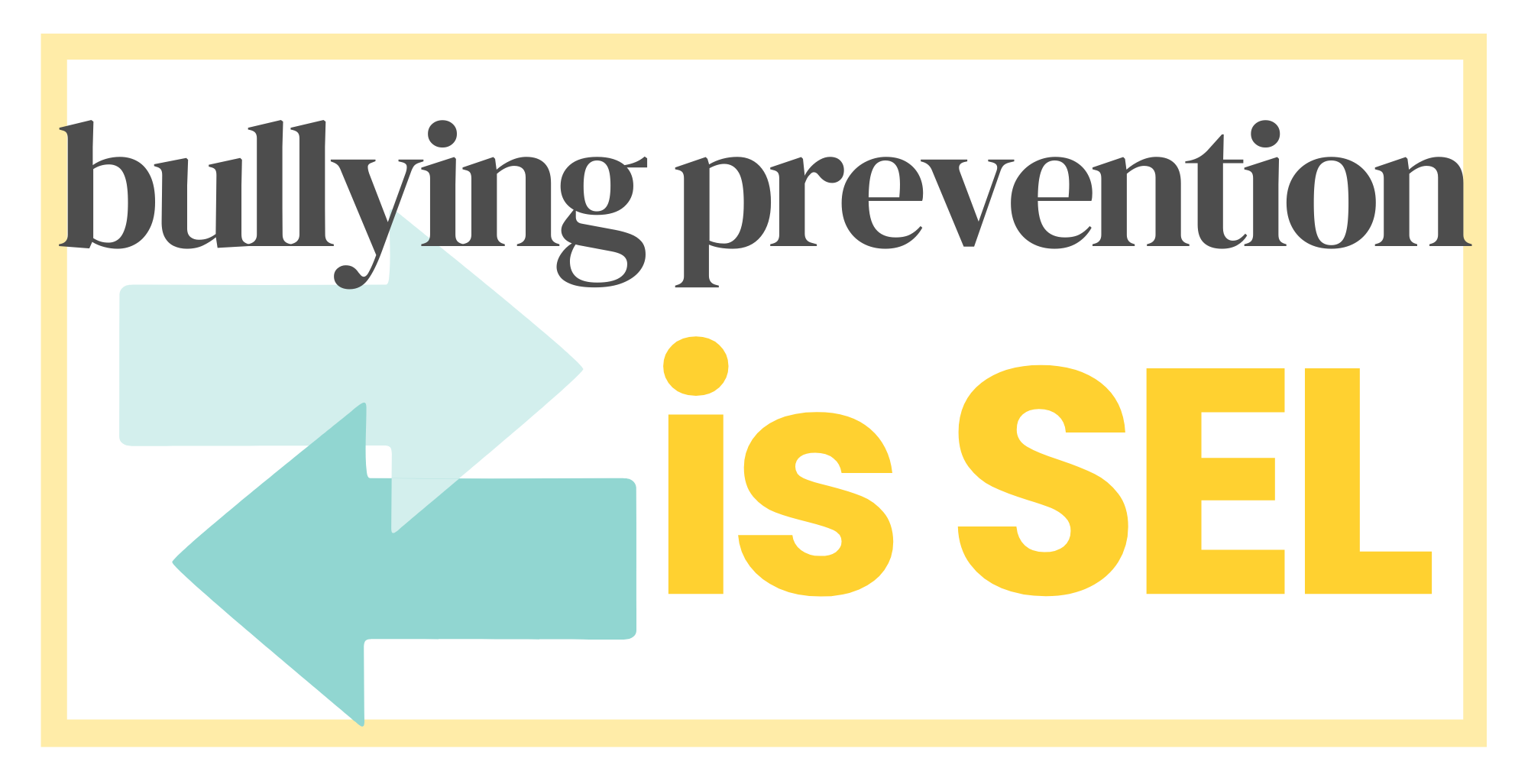 Bullying Prevention Activities  (That Aren’t Talking About Bullying)