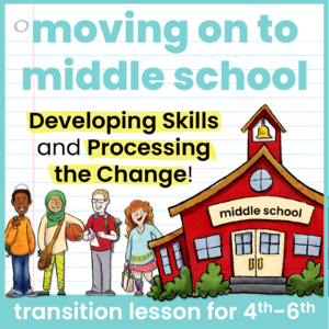 Transition to Middle School Lesson with Middle School Transition Worksheets
