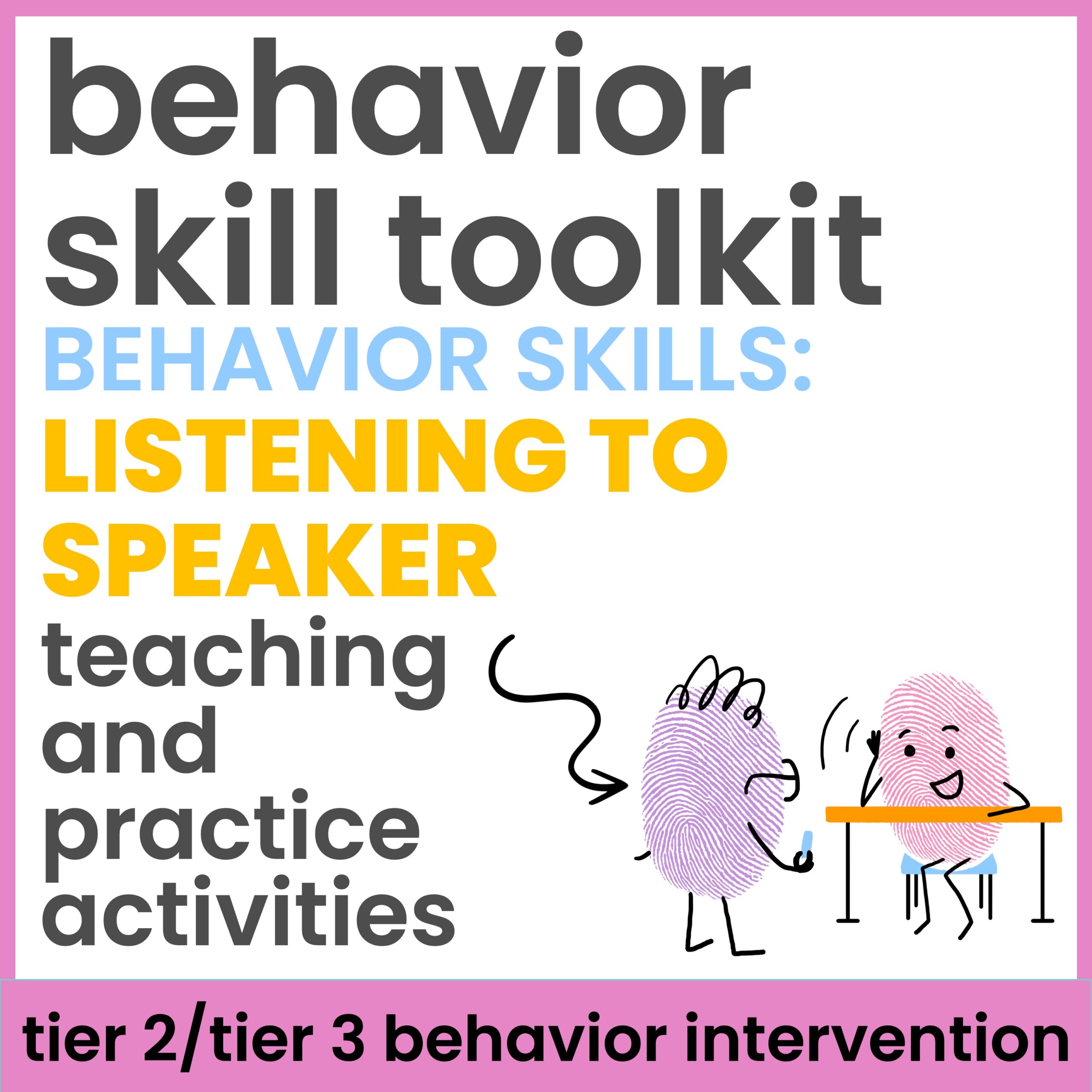 Listening to Speaker Behavior Skills Teaching and Practicing Activities