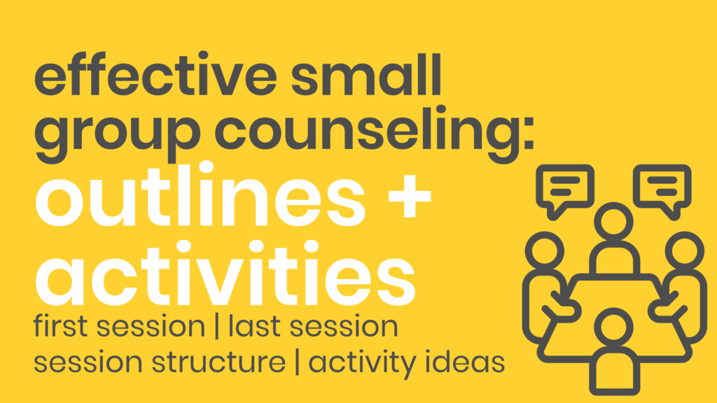 Effective Small Group Counseling: Outlines & Activities