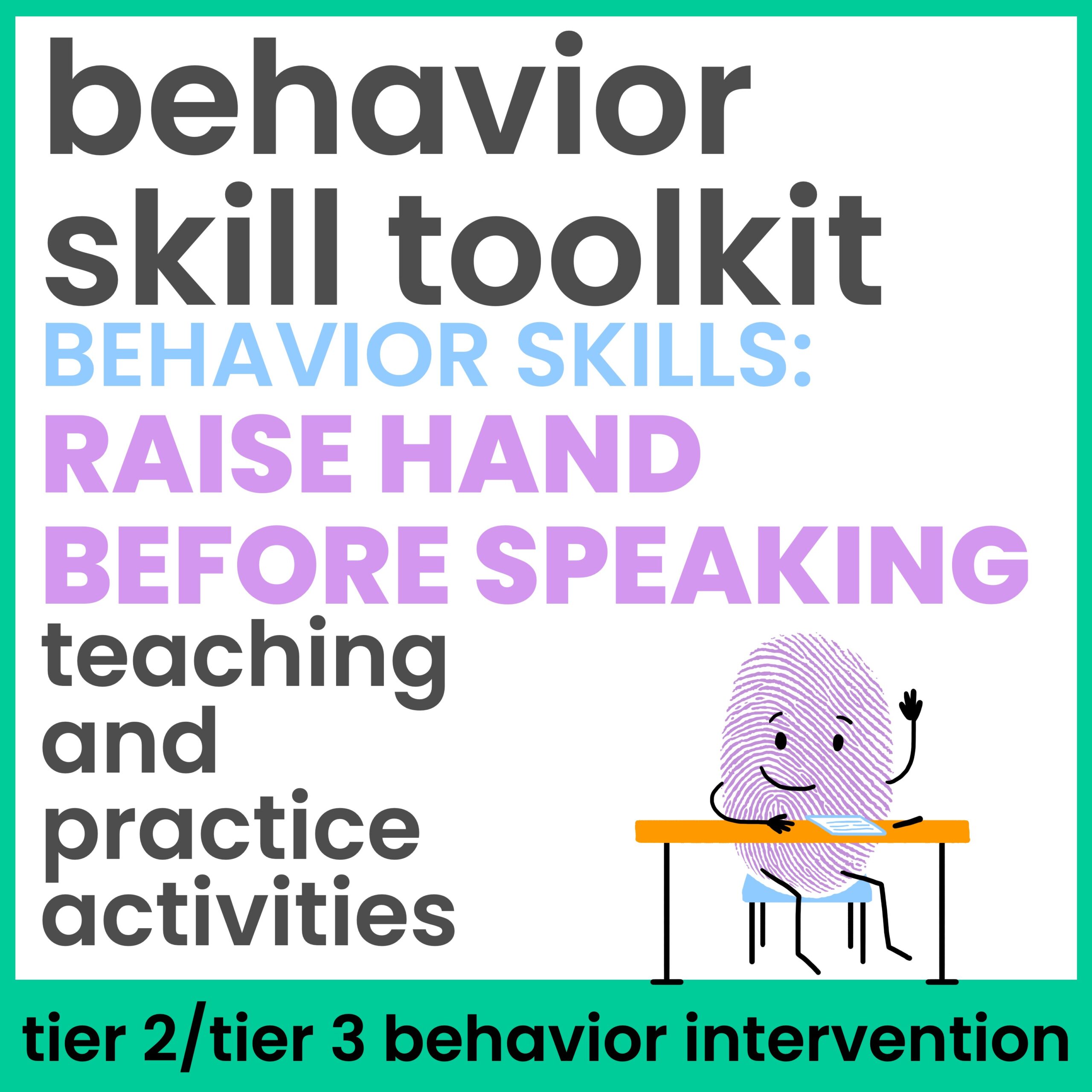 Raise Hand Before Speaking Behavior Skills Behavior Intervention Activities